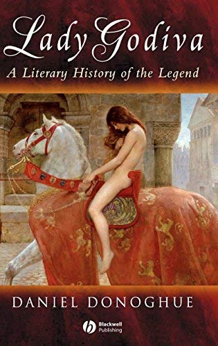 Lady Godiva: A Literary History of the Legend (PDF/EPUB Version)