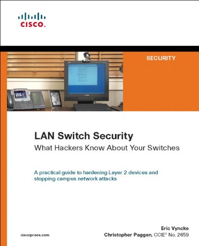 LAN Switch Security: What Hackers Know About Your Switches (Networking Technology: Security) (PDF/EPUB Version)