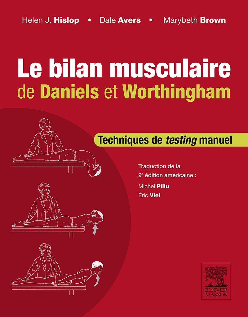 Le bilan musculaire de Daniels et Worthingham: Techniques de testing manuel (MA.KINESITHERA.) (French Edition) (PDF/EPUB Version)