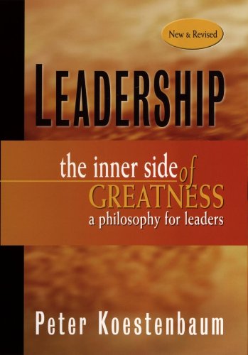 Leadership, New and Revised: The Inner Side of Greatness, A Philosophy for Leaders (Jossey-Bass Leadership Series Book 318) (PDF/EPUB Version)