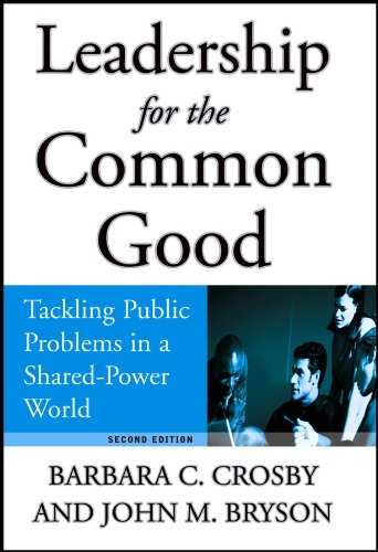 Leadership for the Common Good: Tackling Public Problems in a Shared-Power World (PDF/EPUB Version)