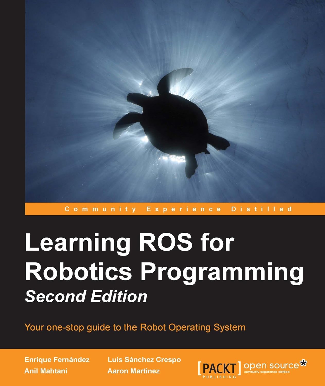 Learning ROS for Robotics Programming - Second Edition (PDF/EPUB Version)