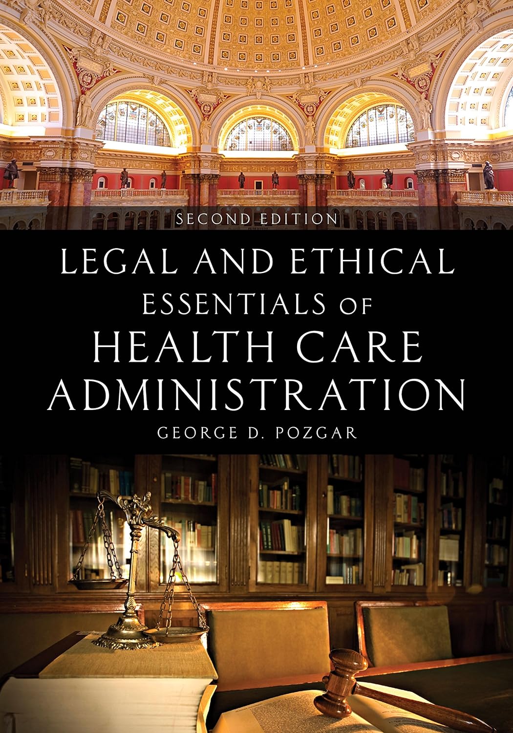 Legal and Ethical Essentials of Health Care Administration (PDF/EPUB Version)