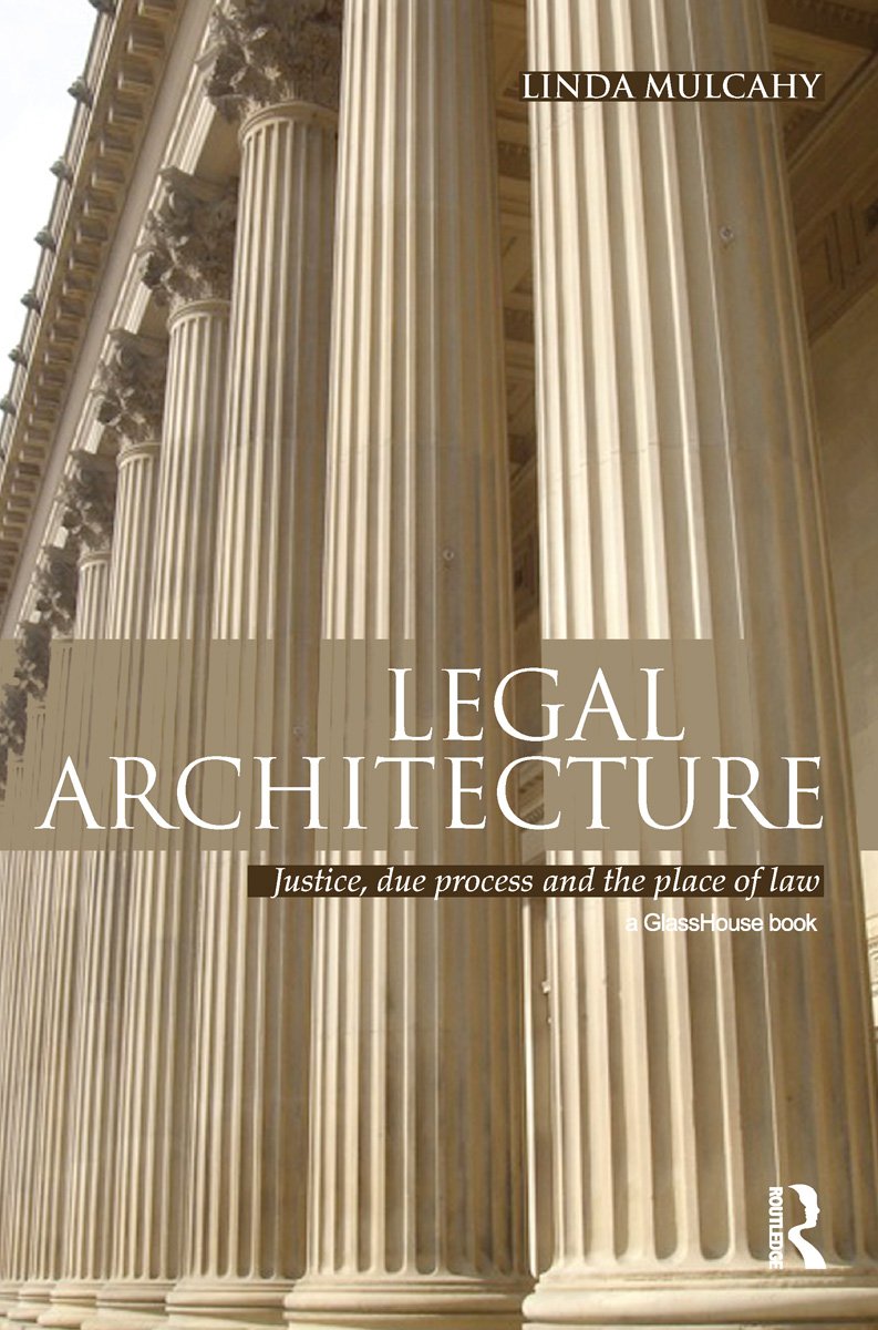 Legal Architecture: Justice, Due Process and the Place of Law (PDF/EPUB Version)