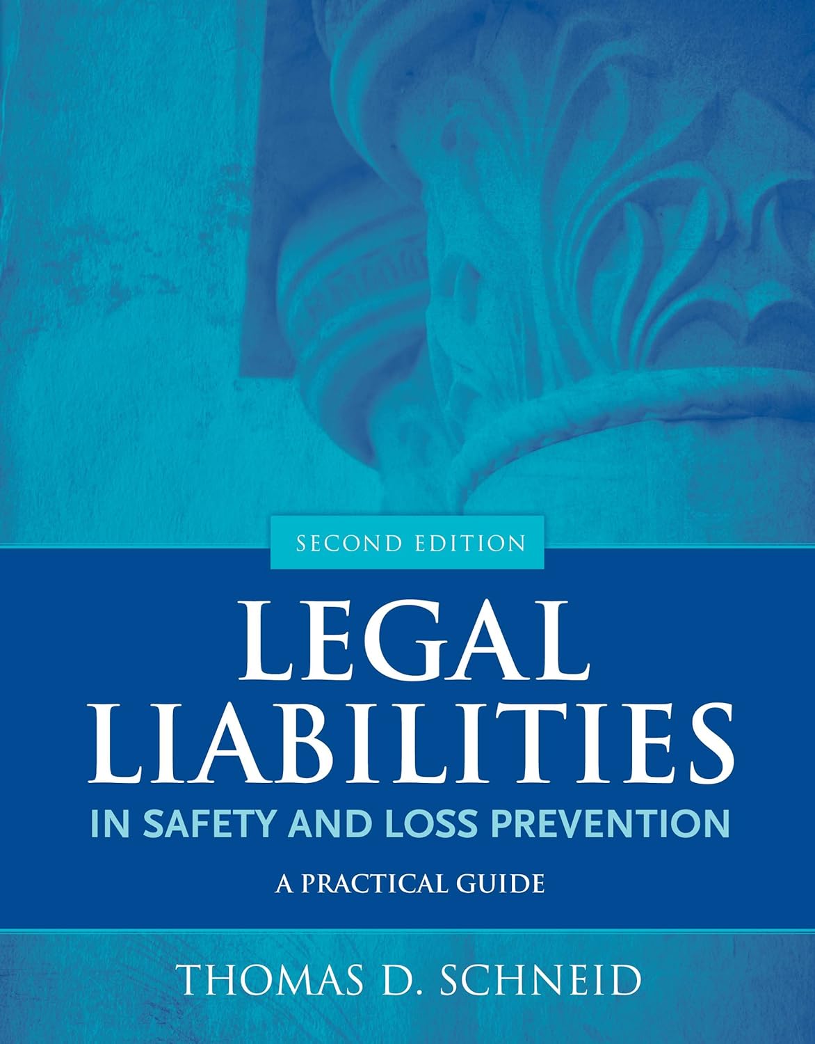 Legal Liabilities in Safety and Loss Prevention: A Practical Guide (PDF/EPUB Version)