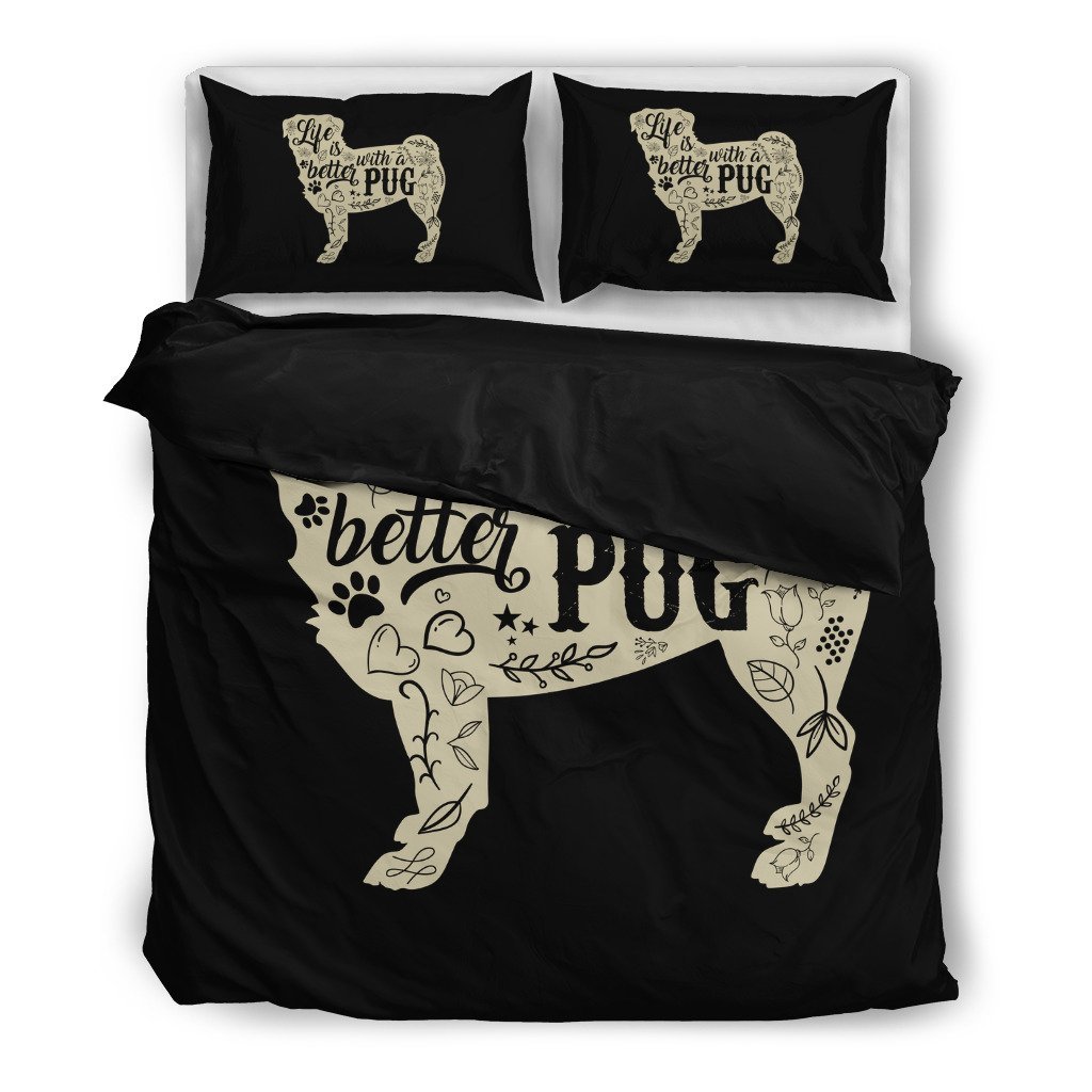 Life Is B Ter With A Pug 3D Customized Duvet Cover Bedding Set