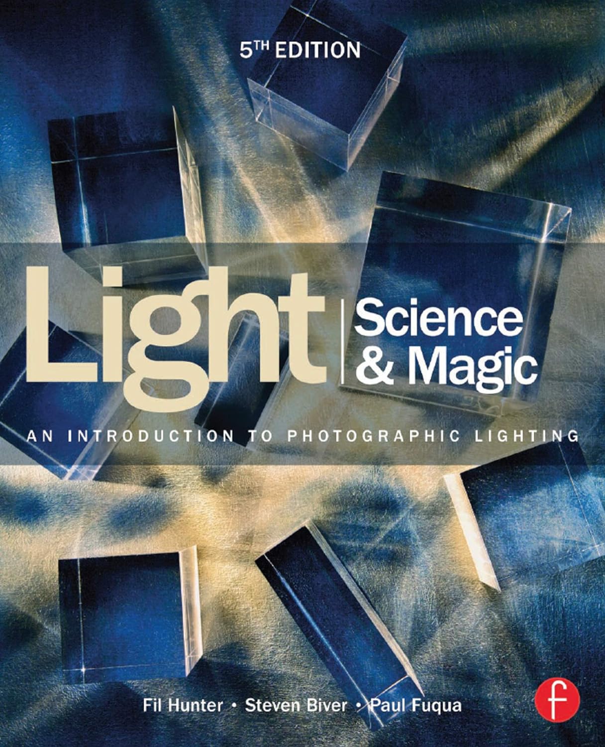 Light Science & Magic: An Introduction to Photographic Lighting (PDF/EPUB Version)