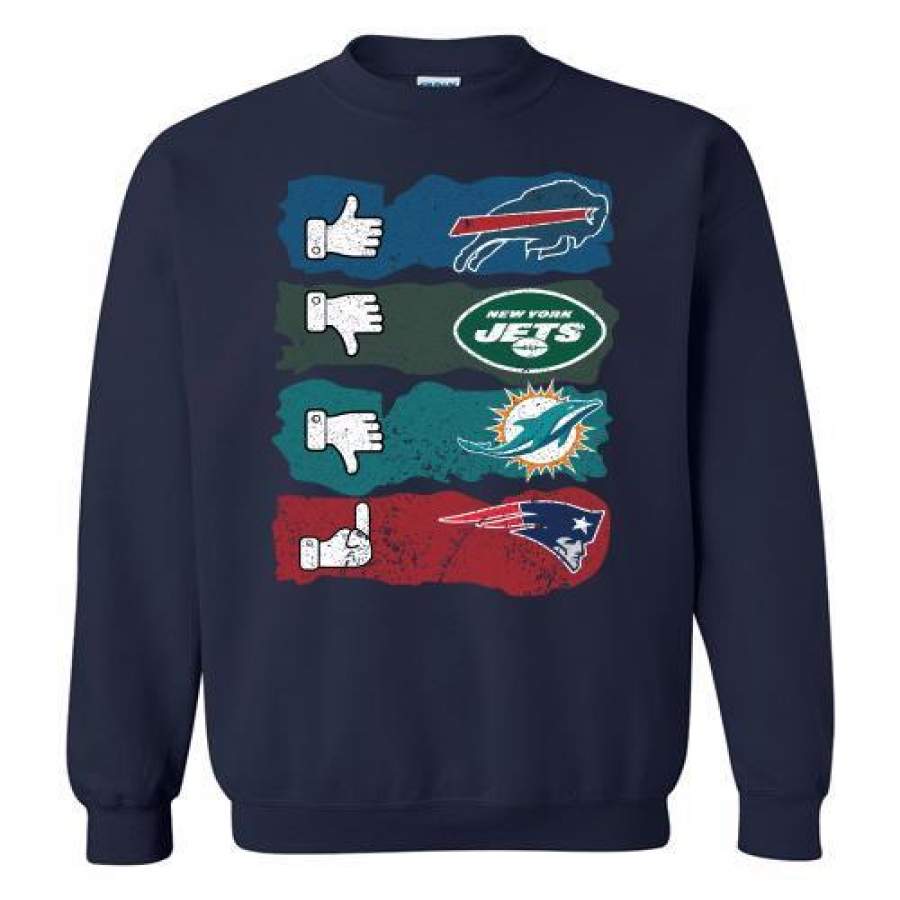 Like Buffalo Bills dislike New York Jets Miami Dolphins and fuck New England Patriots Sweatshirt