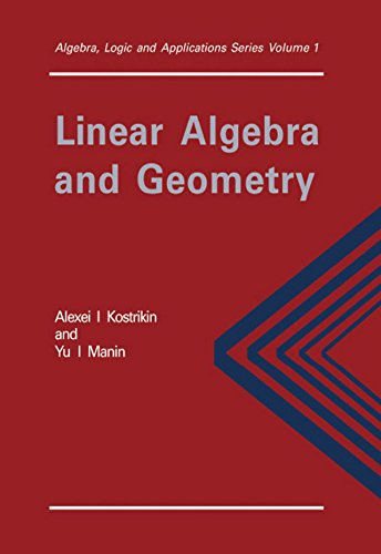 Linear Algebra and Geometry (Algebra, Logic and Applications Book 1) (PDF/EPUB Version)