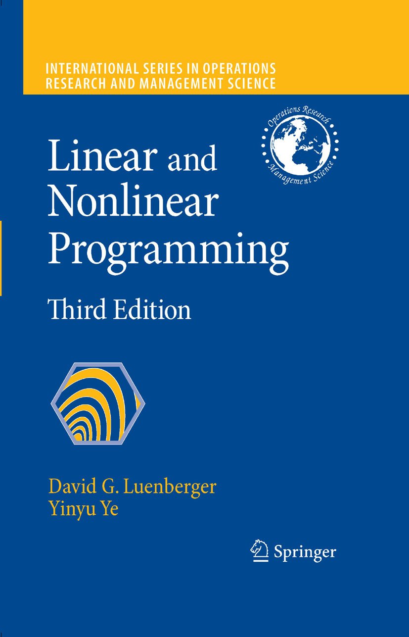 Linear and Nonlinear Programming (International Series in Operations Research & Management Science Book 116) (PDF/EPUB Version)