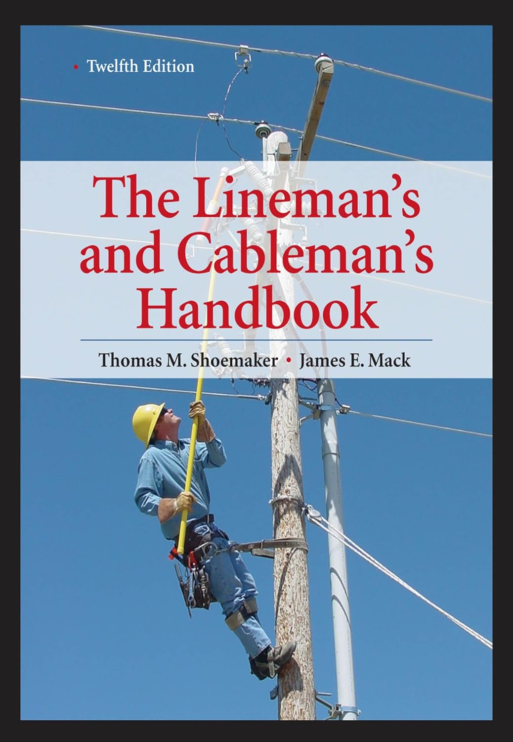 Lineman's and Cableman's Handbook 12th Edition (PDF/EPUB Version)