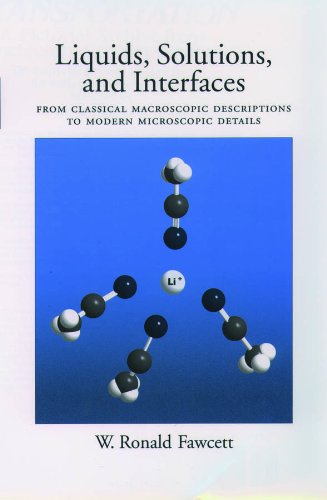 Liquids, Solutions, and Interfaces: From Classical Macroscopic Descriptions to Modern Microscopic Details (Topics in Analytical Chemistry) (PDF/EPUB Version)