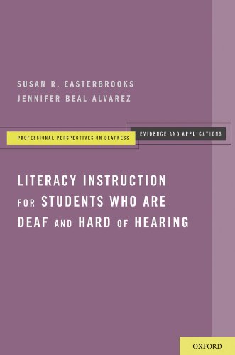 Literacy Instruction for Students who are Deaf and Hard of Hearing (Professional Perspectives On Deafness: Evidence and Applications) (PDF/EPUB Version)