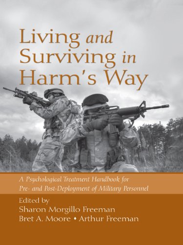 Living and Surviving in Harm's Way: A Psychological Treatment Handbook for Pre- and Post-Deployment of Military Personnel (PDF/EPUB Version)