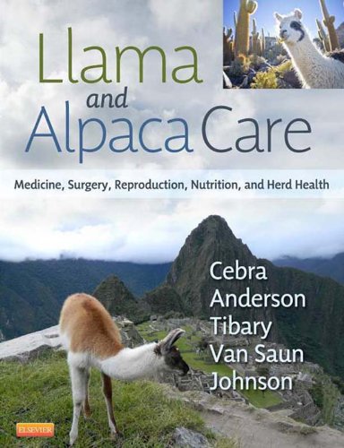 Llama and Alpaca Care: Medicine, Surgery, Reproduction, Nutrition, and Herd Health (PDF/EPUB Version)