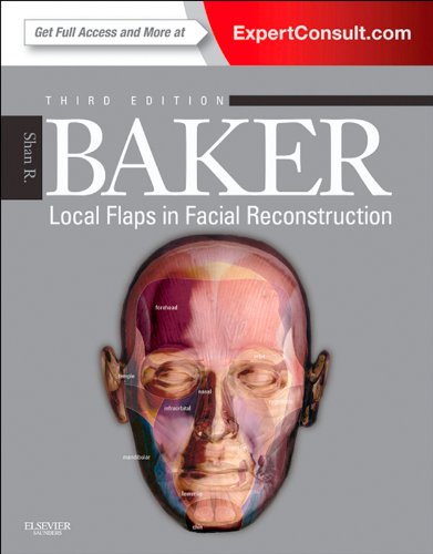 Local Flaps in Facial Reconstruction: Expert Consult (PDF/EPUB Version)