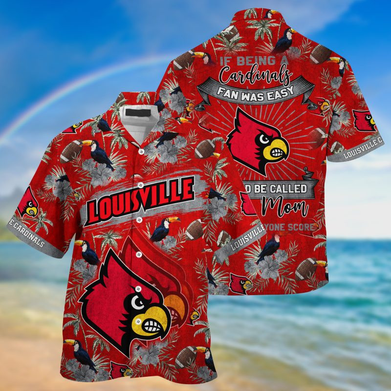 Louisville Cardinals NCAA Summer – Hawaii Shirt For This Season – Gift For Sport Lovers Sporty Mom Lets Everyone Score