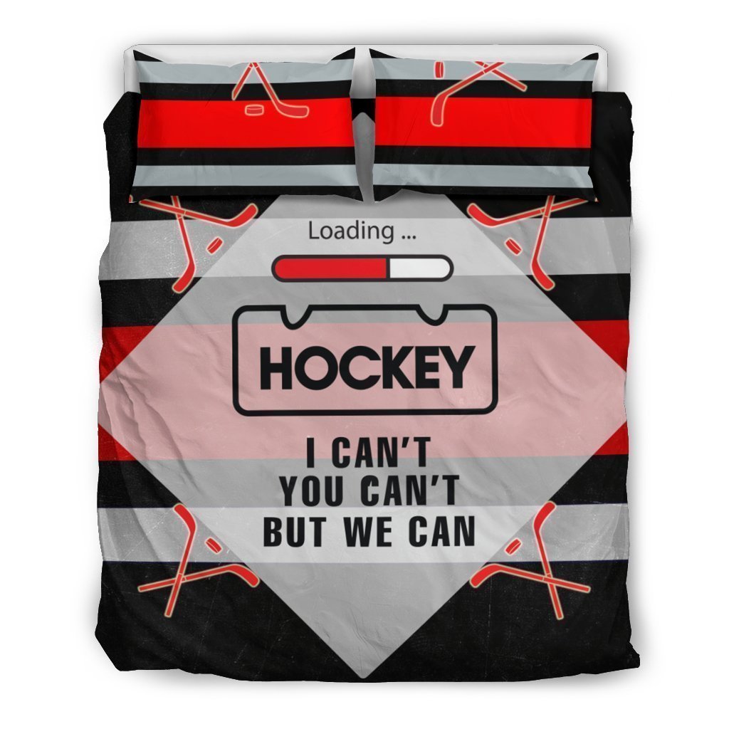 Love Hockey I Can’T You Can’T But We Can 1 Duvet Cover Bedding Set