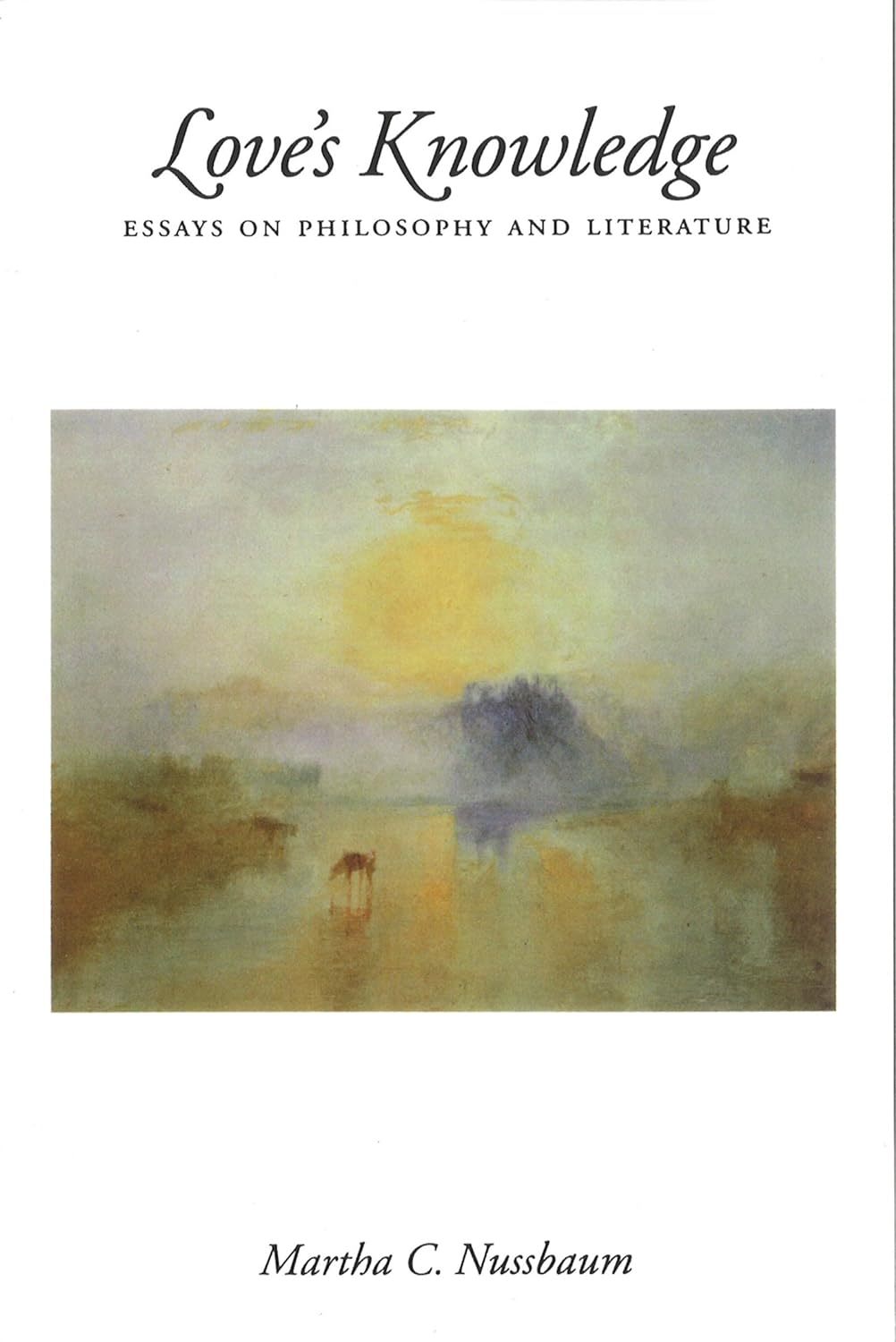 Love's Knowledge: Essays on Philosophy and Literature (PDF/EPUB Version)