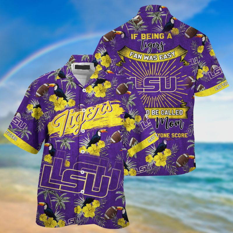 LSU TIGERS NCAA Summer – Hawaii Shirt For This Season – Gift For Sport Lovers Sporty Mom Lets Everyone Score