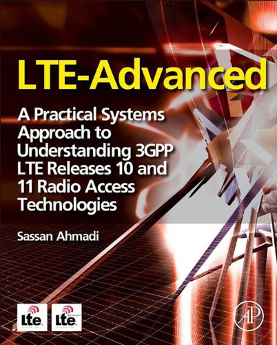 LTE-Advanced: A Practical Systems Approach to Understanding 3GPP LTE Releases 10 and 11 Radio Access Technologies (PDF/EPUB Version)