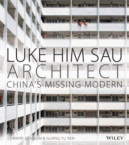 Luke Him Sau, Architect: China's Missing Modern (PDF/EPUB Version)
