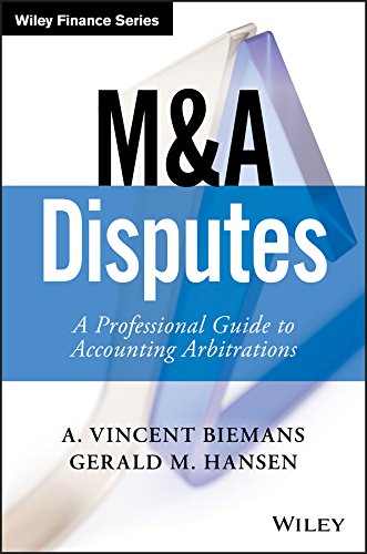 M&A Disputes: A Professional Guide to Accounting Arbitrations (Wiley Finance) (PDF/EPUB Version)