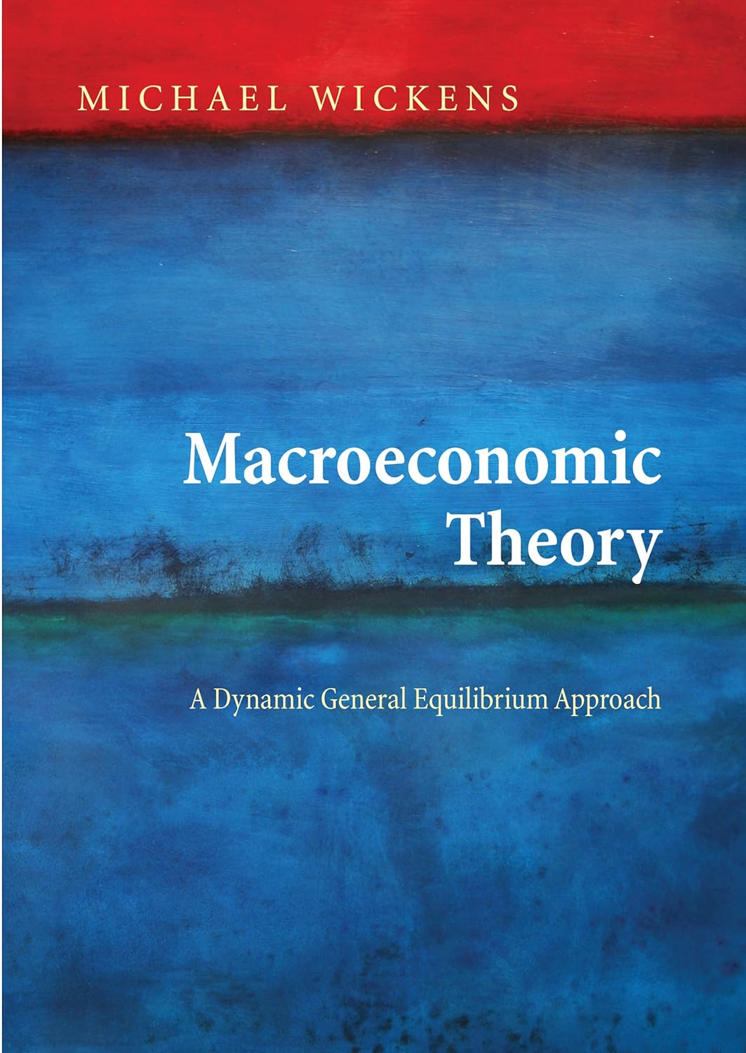 Macroeconomic Theory: A Dynamic General Equilibrium Approach (PDF/EPUB Version)