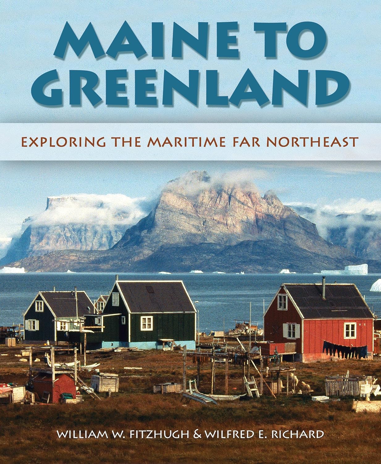 Maine to Greenland: Exploring the Maritime Far Northeast (PDF/EPUB Version)
