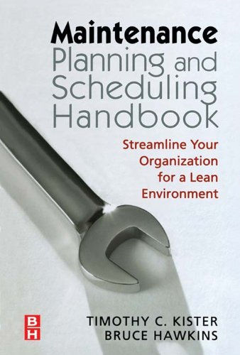 Maintenance Planning and Scheduling: Streamline Your Organization for a Lean Environment (PDF/EPUB Version)