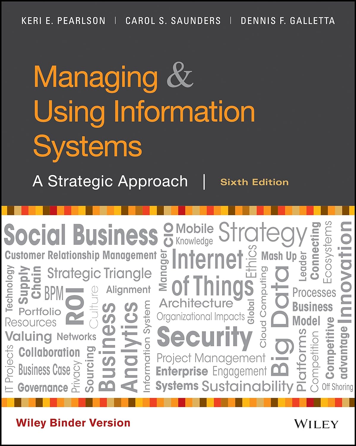 Managing and Using Information Systems: A Strategic Approach, 6th Edition (PDF/EPUB Version)