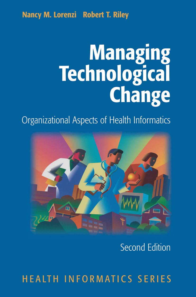 Managing Technological Change: Organizational Aspects of Health Informatics (PDF/EPUB Version)
