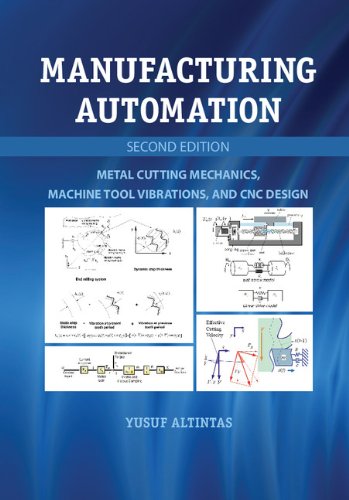 Manufacturing Automation: Metal Cutting Mechanics, Machine Tool Vibrations, and CNC Design (PDF/EPUB Version)