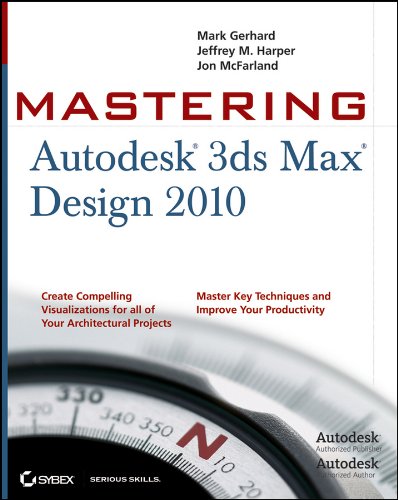 Mastering Autodesk 3ds Max Design 2010 (PDF/EPUB Version)