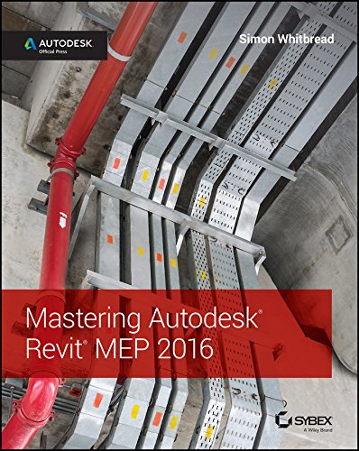 Mastering Autodesk Revit MEP 2016: Autodesk Official Press (PDF/EPUB Version)
