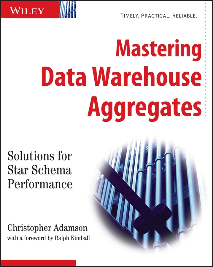 Mastering Data Warehouse Aggregates: Solutions for Star Schema Performance (PDF/EPUB Version)