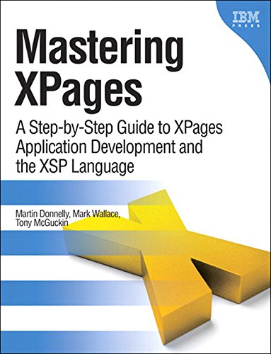 Mastering XPages: A Step-by-Step Guide to XPages Application Development and the XSP Language (IBM Press) (PDF/EPUB Version)