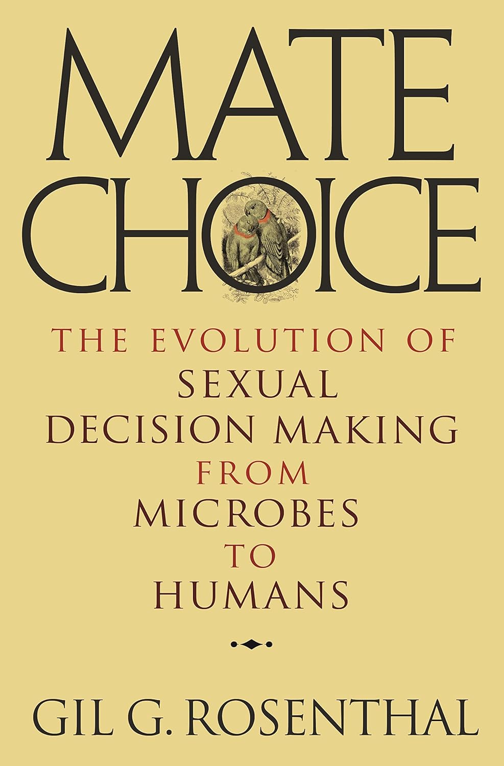 Mate Choice: The Evolution of Sexual Decision Making from Microbes to Humans (PDF/EPUB Version)
