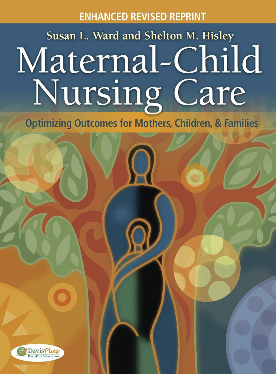 Maternal-Child Nursing Care Enhanced, Revised, Reprint with the Women's Health Companion Optimizing Outcomes for Mothers, Children and Families (PDF/EPUB Version)
