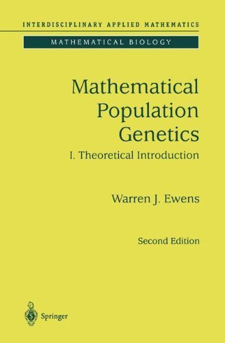 Mathematical Population Genetics 1: Theoretical Introduction (Interdisciplinary Applied Mathematics Book 27) (PDF/EPUB Version)