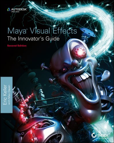 Maya Visual Effects The Innovator's Guide: Autodesk Official Press (PDF/EPUB Version)