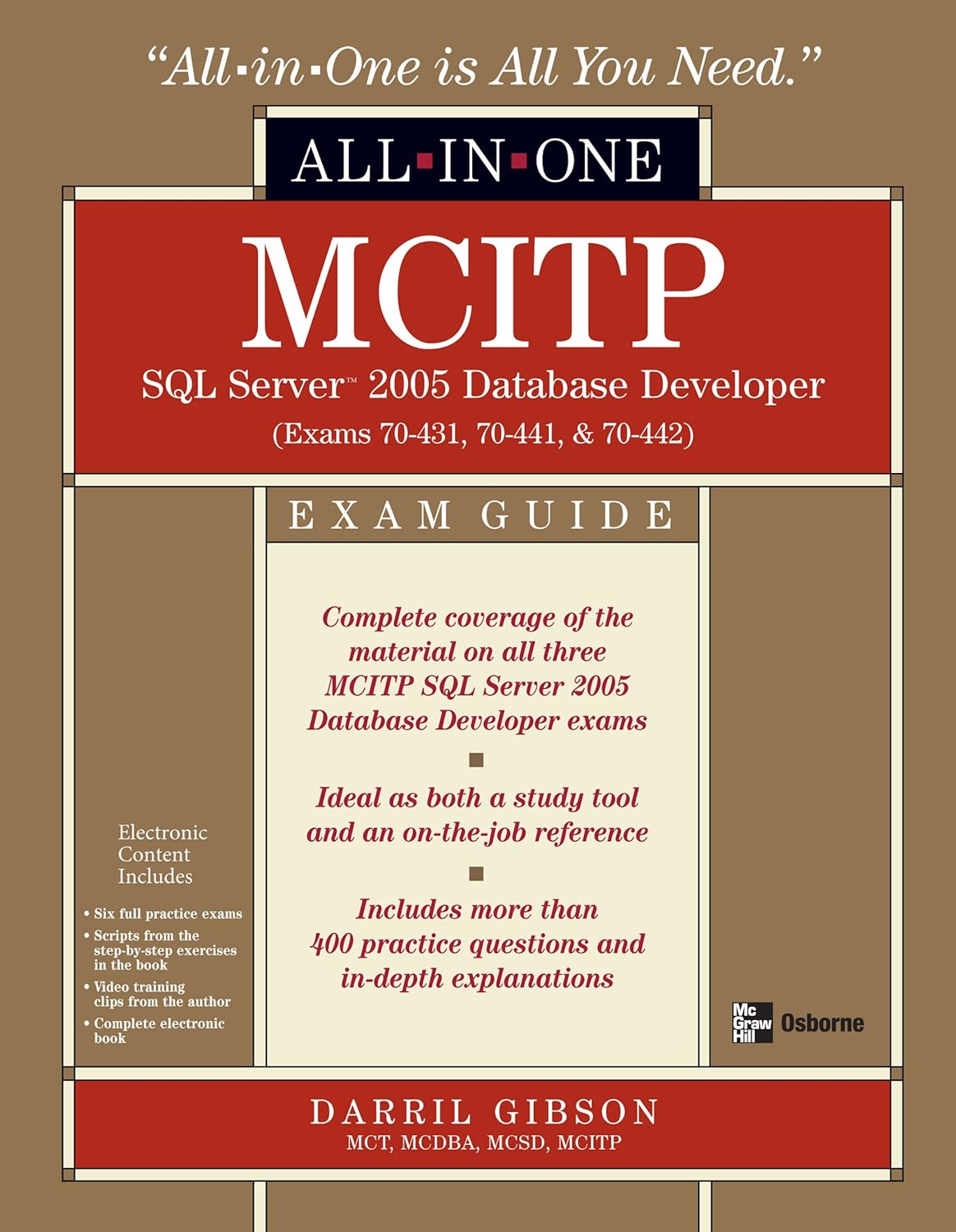 MCITP SQL Server 2005 Database Developer All-in-One Exam Guide (Exams 70-431, 70-441 & 70-442) (PDF/EPUB Version)