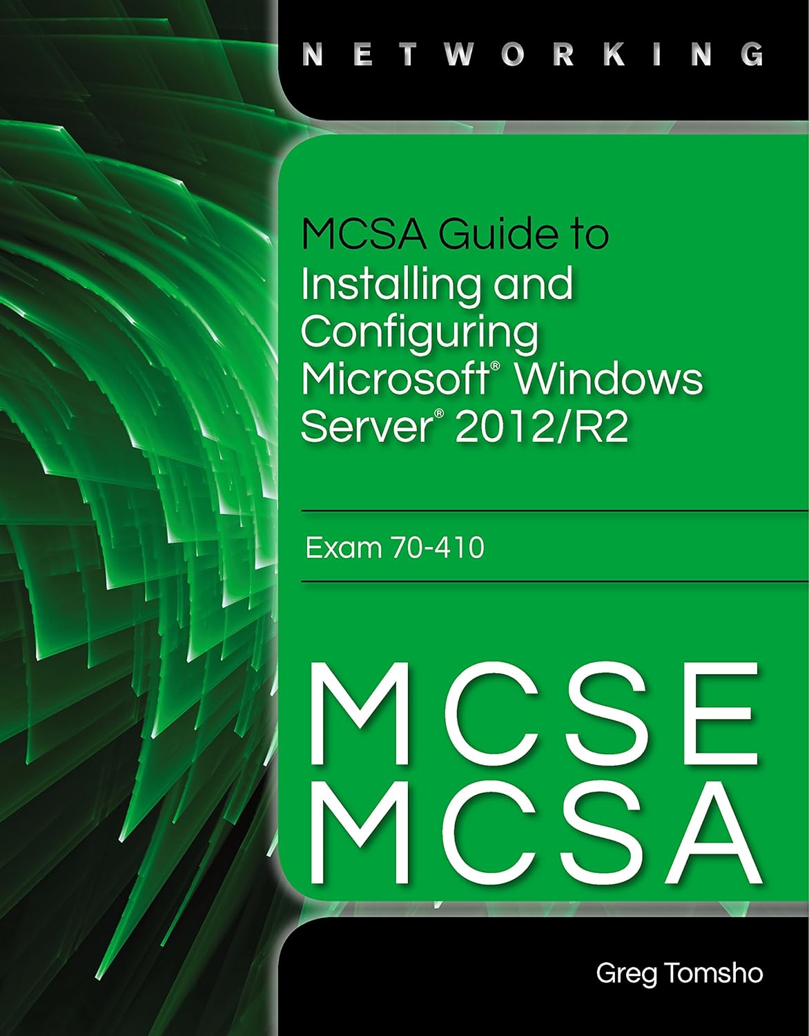 MCSA/MCSE Guide to Installing and Configuring Windows Server 2012, Exam 70-410 (Book Only) (PDF/EPUB Version)