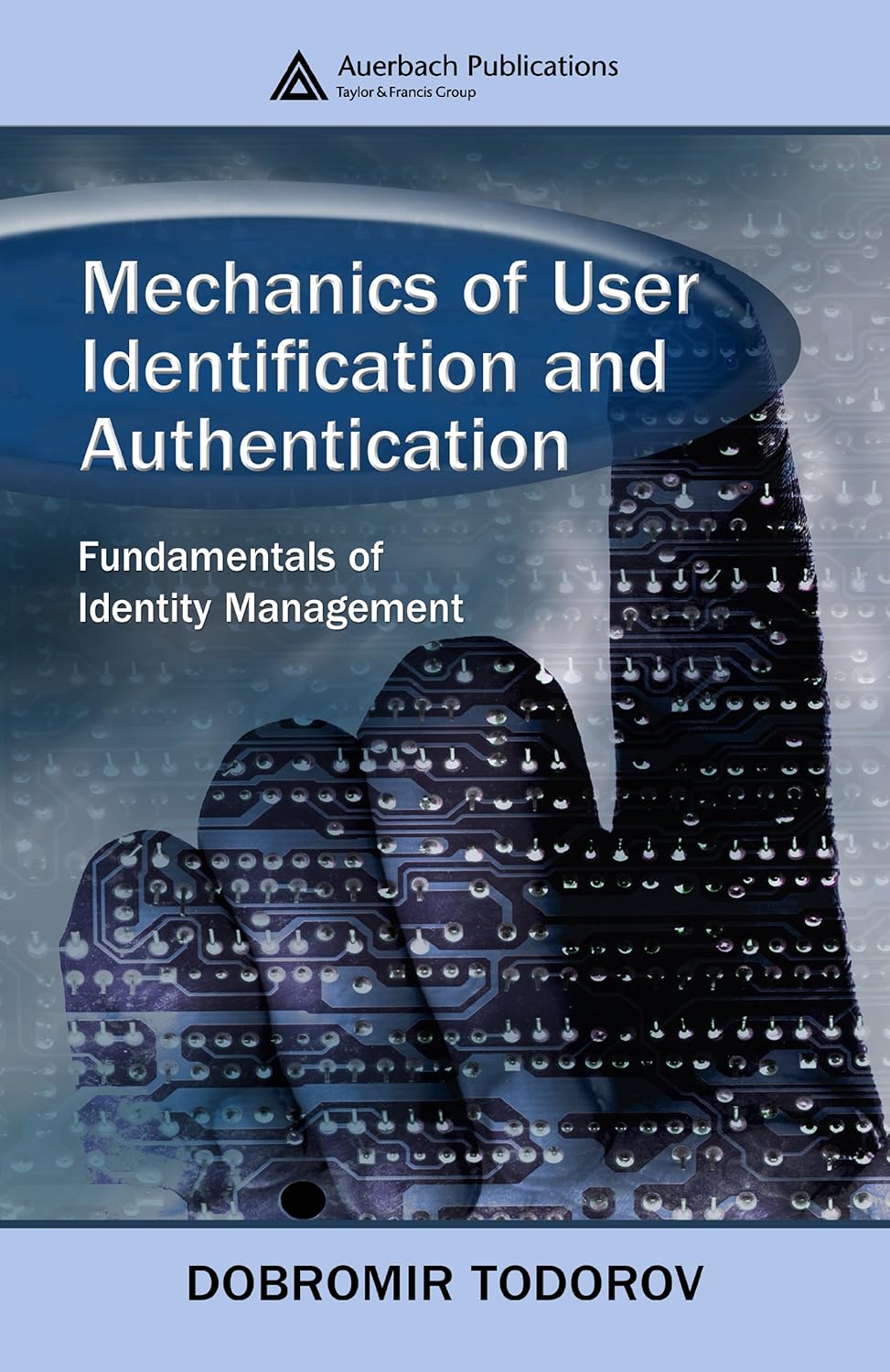 Mechanics of User Identification and Authentication: Fundamentals of Identity Management (PDF/EPUB Version)