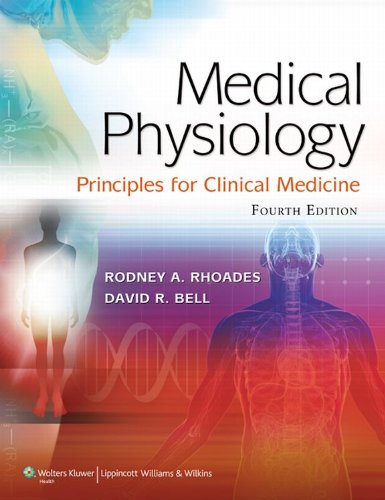 Medical Phisiology: Principles for Clinical Medicine (MEDICAL PHYSIOLOGY (RHOADES)) (PDF/EPUB Version)