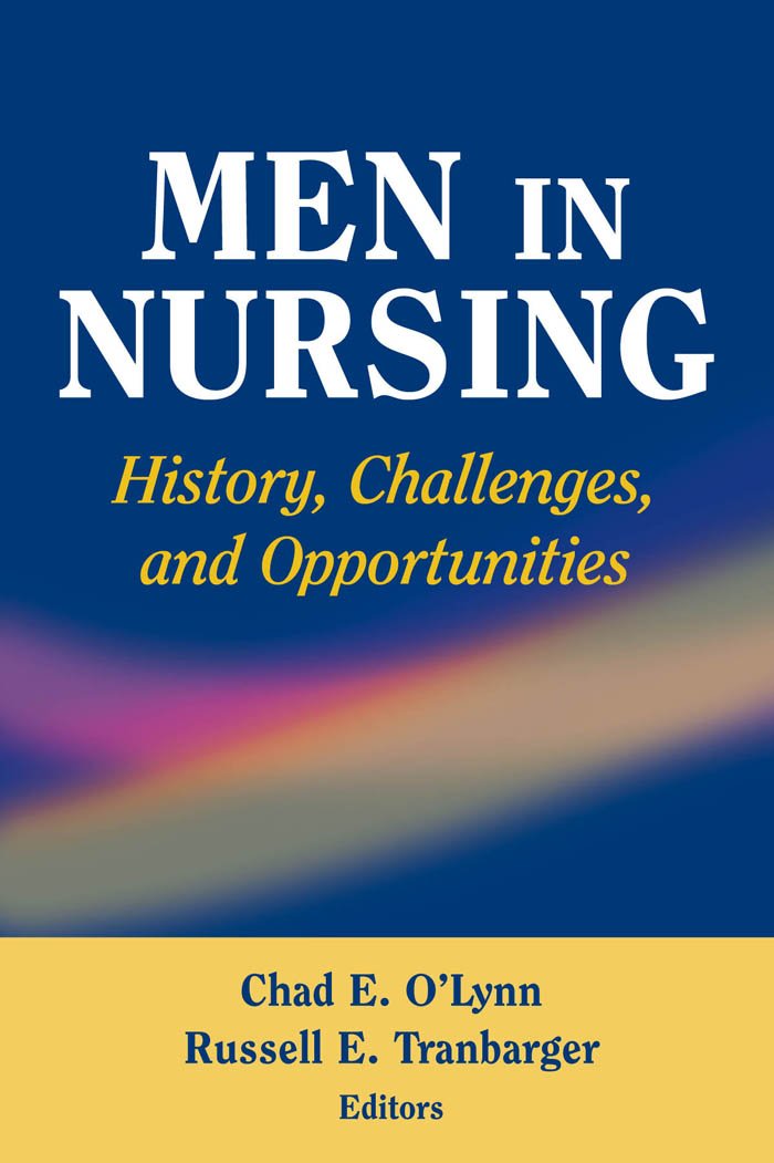 Men in Nursing: History, Challenges, and Opportunities (PDF/EPUB Version)