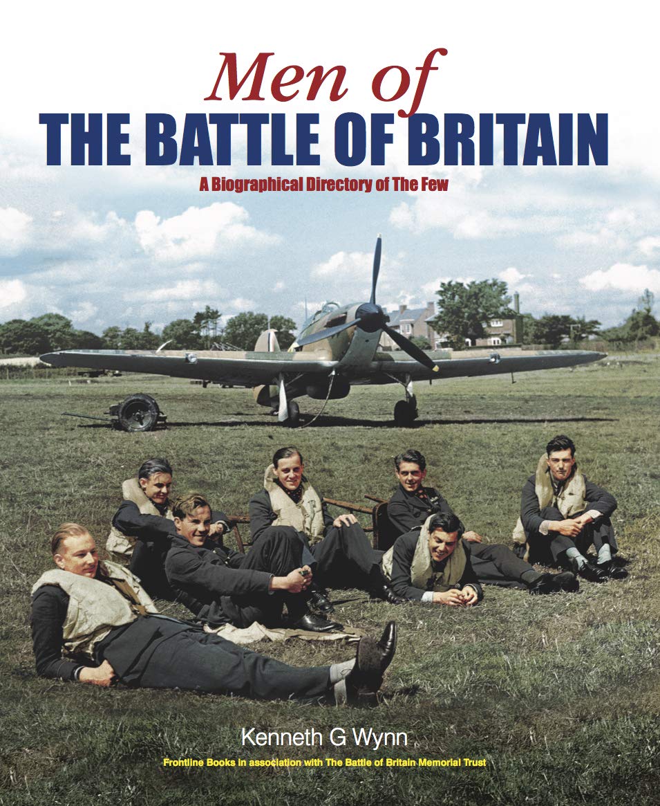 Men of The Battle of Britain: A Biographical Dictionary of the Few (PDF/EPUB Version)