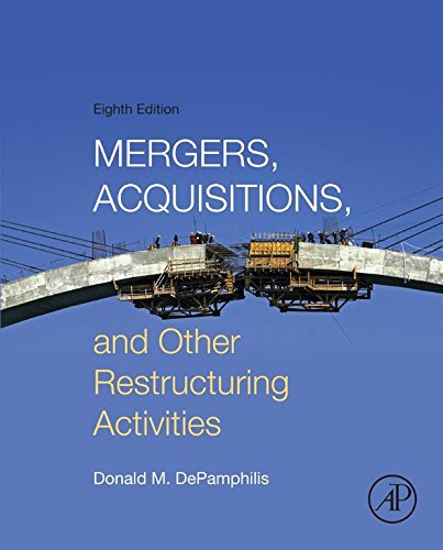 Mergers, Acquisitions, and Other Restructuring Activities: An Integrated Approach to Process, Tools, Cases, and Solutions (PDF/EPUB Version)