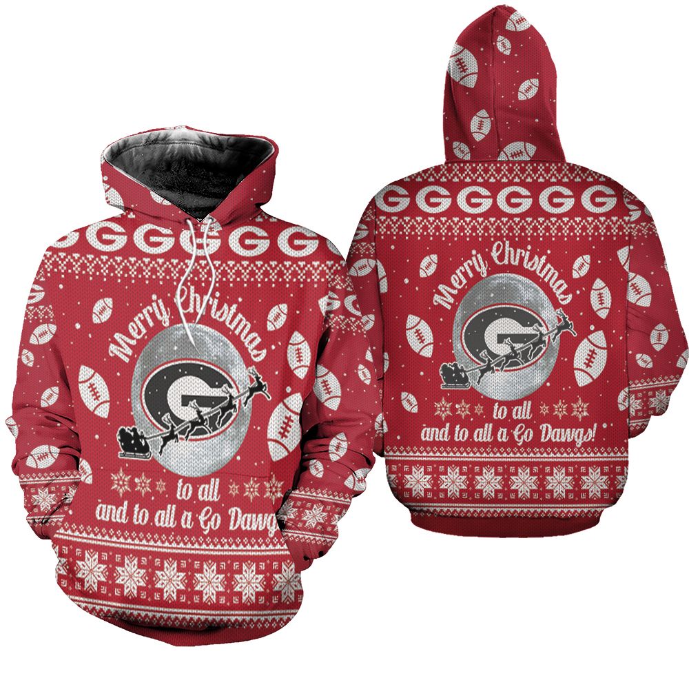 Merry Christmas Georgia Bulldogs To All And To All A Go Dawgs Chri Hoodie