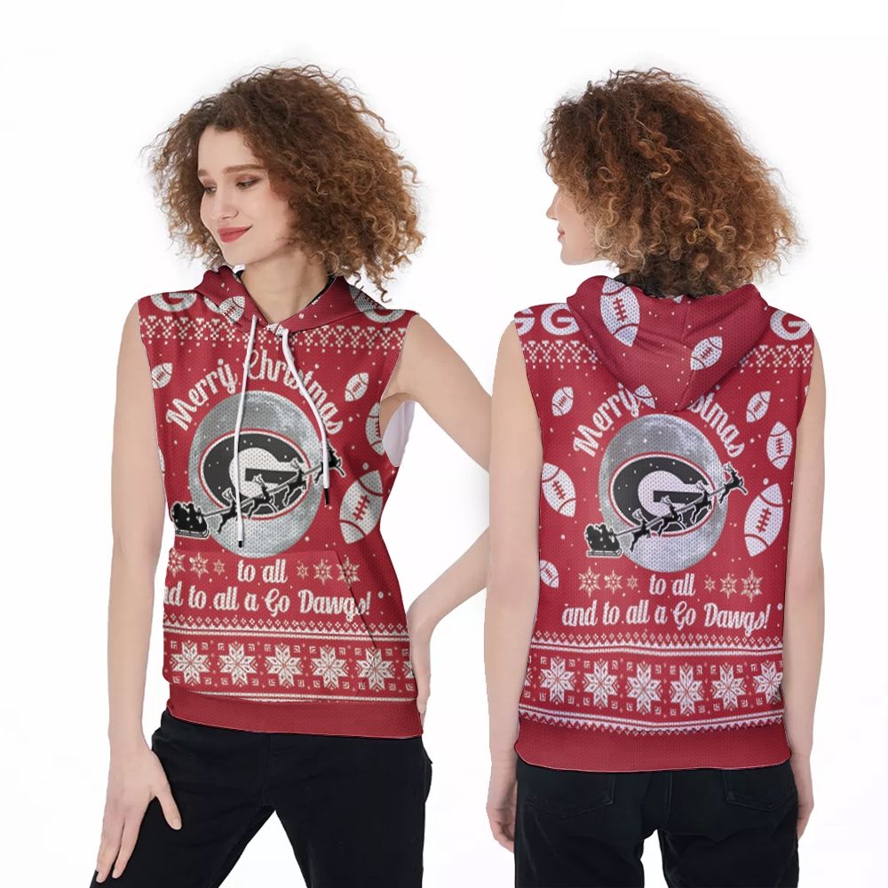 Merry Christmas Georgia Bulldogs To All And To All A Go Dawgs Chri Sleeveless Hoodie